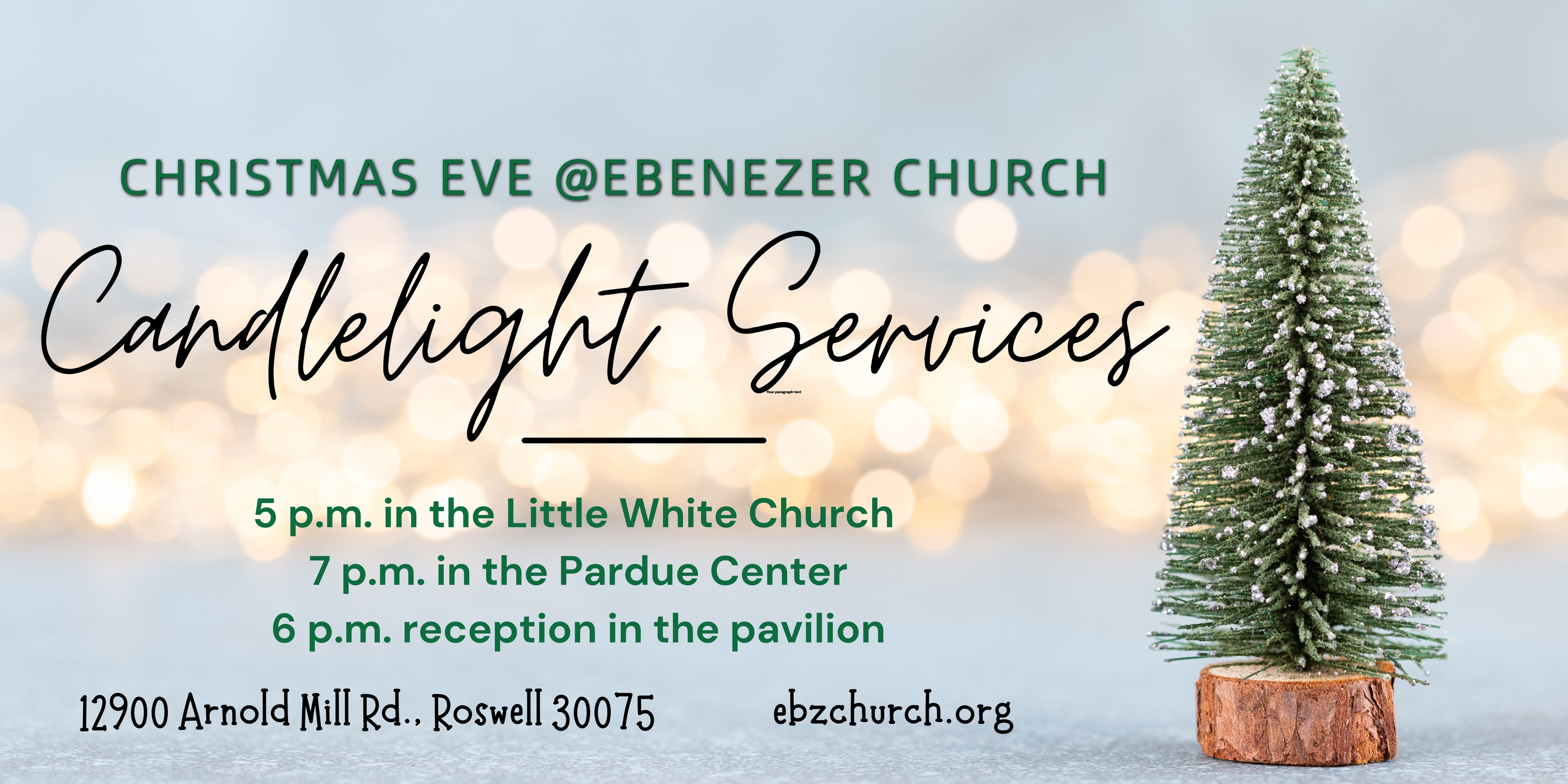 Christmas Eve Candlelight Services - 5pm Little White Church, 6pm Reception in Pavilion, 7pm Pardue Center